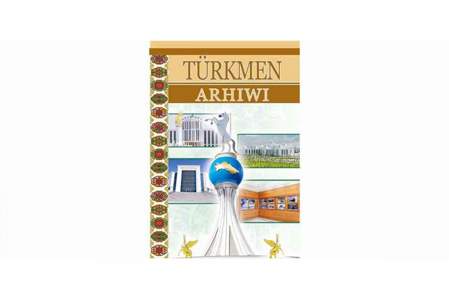 Türkmen arhiwi žurnalynyň nobatdaky sany çapdan çykdy
